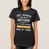 Mam van Twins Funny Moederdag Gift voor haar moede T-shirt (Voorkant)