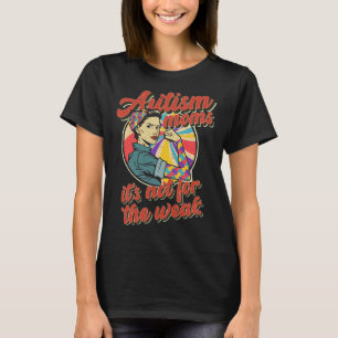 Mam voor vrouwen is niet voor de zwakke autisme t-shirt