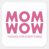 Mam, wauw! vierkante sticker (Voorkant)