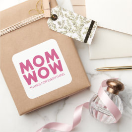 Mam, wauw! vierkante sticker