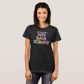 Mam Wife Data Scientist Analyst Data Analytics Sci T-shirt (Voorkant volledig)