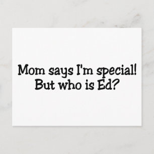 Mam zegt dat ik speciaal ben, maar wie is Ed? Briefkaart