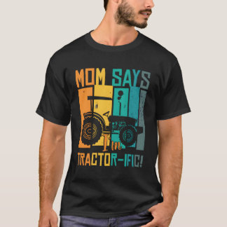Mam zegt dat ik tractor-Ific Farmer Tractor ben T-shirt