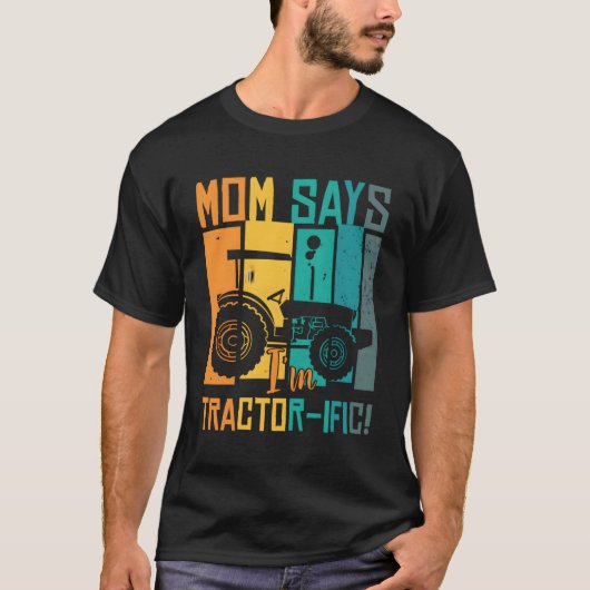 Mam zegt dat ik tractor-Ific Farmer Tractor ben T-shirt (Voorkant)