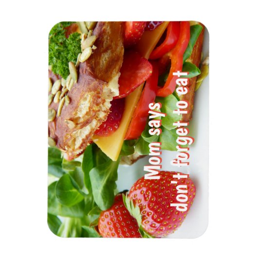 Mam zegt dat je niet vergeet te eten magneet (Verticaal)