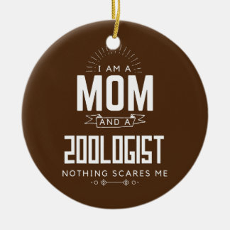 Mam Zoöloog Niets Maakt Me Bang Moederdag Pret Keramisch Ornament