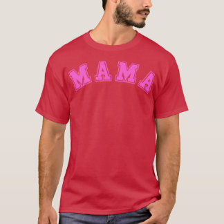Mama 3 t-shirt