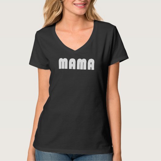 Mama A Fun and Simple Declaration of Motherhood St T-shirt (Voorkant)