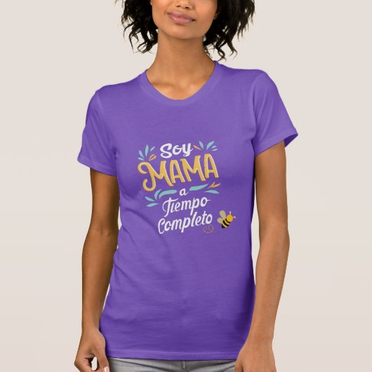 Mama a tiempo completo t-shirt (Voorkant)