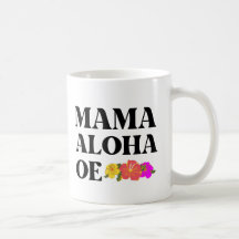 MAMA ALOHA OE HAWAÏAN IK HOU VAN JE MOOIE