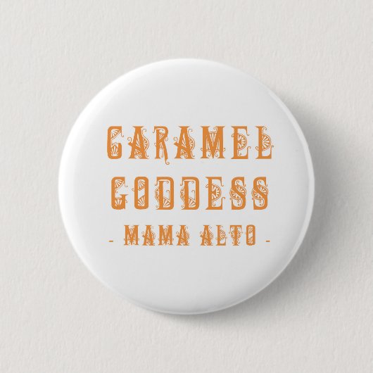 Mama Alto: Caramel Goddess! badge Ronde Button 5,7 Cm (Voorkant)