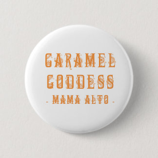 Mama Alto: Caramel Goddess! badge Ronde Button 5,7 Cm