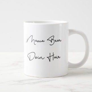 Mama Beer. Doin Hair. Grote Koffiekop