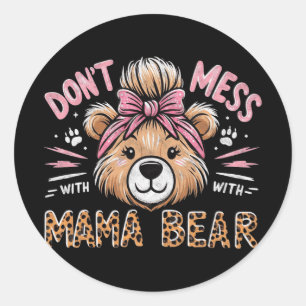 Mama Beer niet knoeien met Mama Beer Moederdag Ronde Sticker