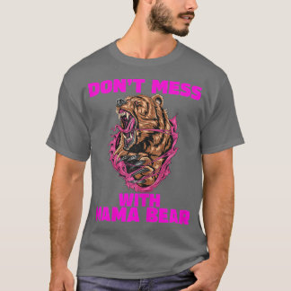 Mama Beer voor vrouwen Dont Mess met mama Beer 1 T-shirt