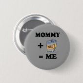 Mama + bier = mij baby t-shirt ronde button 5,7 cm (Voorkant /achterkant)