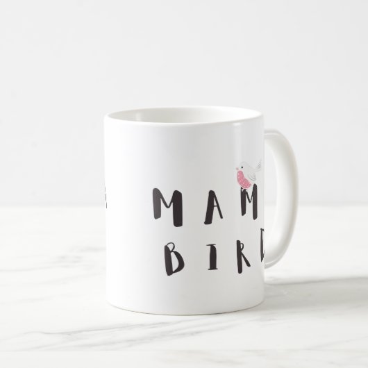 Mama Bird - Fun Quote Mok (Voorkant rechts)