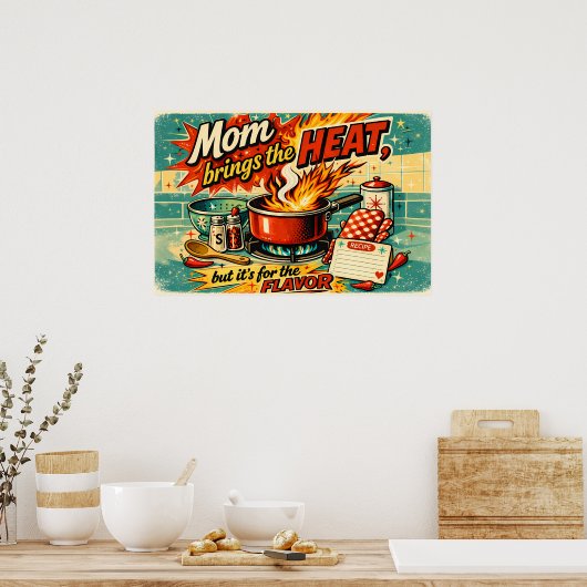 Mama brengt de hitte poster (Keuken)