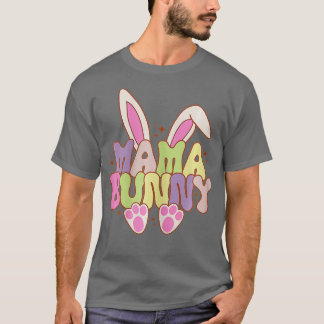 Mama Bunny Rabbit Ears Happy Easter Day Women Kind T-shirt