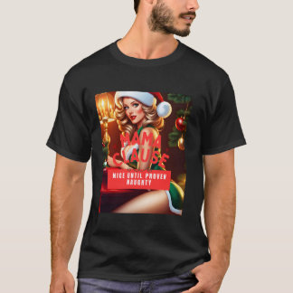 Mama-claus aardig tot naughty bewezen is t-shirt