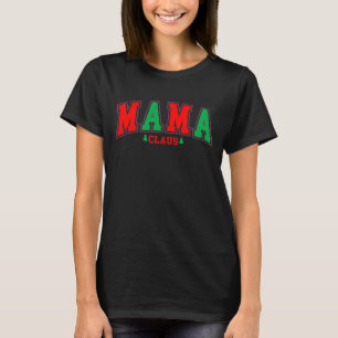 Mama Claus Funny Kerstmis T-shirt