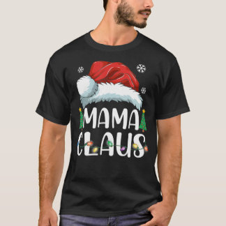 Mama Claus Santa Christmas Matching Family Pajama  T-shirt