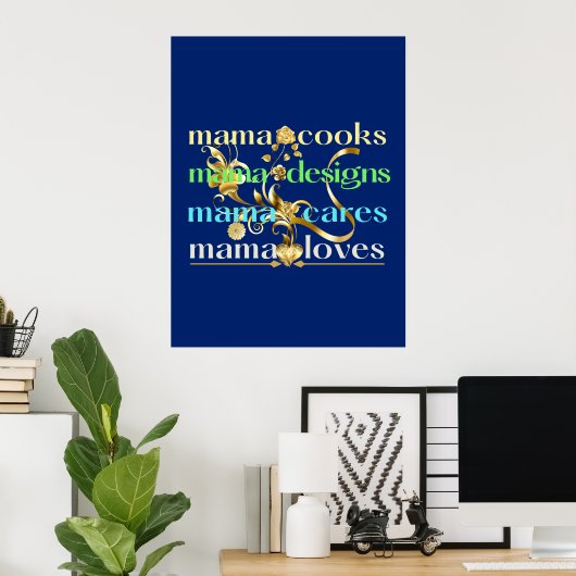 Mama Cooks Mama Design Mama Cares Mama houdt van Poster (Thuiskantoor)