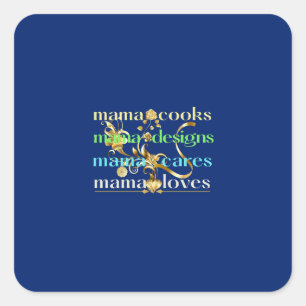 Mama Cooks Mama Design Mama Cares Mama houdt van Vierkante Sticker