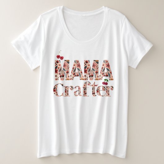 Mama Crafter Cherry Design Typografie Grote Maat T-shirt (Design voorkant)
