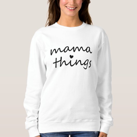 Mama Dingen Eerste Moederdag Nieuwe Moeder Trui (Voorkant)
