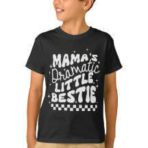Mama Dramatische Lil Bestie | Grappig Kinder T-shi