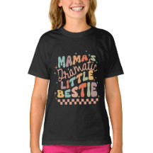 Mama Dramatische Lil Bestie | Grappig Kinder T-shi