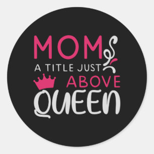 Mama - Een titel net boven koningin Ronde Sticker
