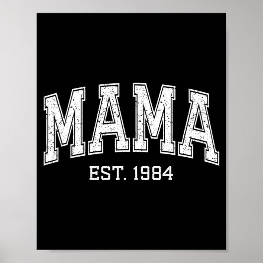 Mama Est 1984 Mom D Mothers Day Ized  Poster (Voorkant)