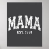 Mama Est 1991 Mom D Mothers Day Ized Poster (Voorkant)