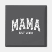 Mama Est 2001 Mom D Mothers Day Ized  Magneet (Voorkant)