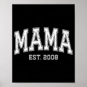 Mama Est 2008 Mom D Mothers Day Ized  Poster (Voorkant)
