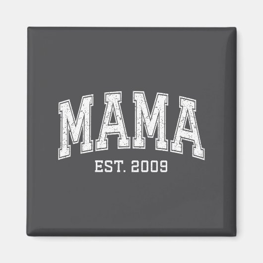 Mama Est 2009 Mom D Mothers Day Ized  Magneet (Voorkant)