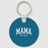 Mama Est 2011 Mom D Mothers Day Ized  Sleutelhanger (Voorkant)