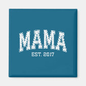 Mama Est 2017 Mom D Mothers Day Ized  Magneet (Voorkant)