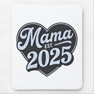 MAMA est 2025 Zwangerschap Moederdag Mom To Be Muismat