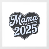 MAMA est 2025 Zwangerschap Moederdag Mom To Be Raamsticker (Vel)