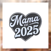 MAMA est 2025 Zwangerschap Moederdag Mom To Be Raamsticker (Vel 2)
