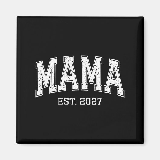 Mama Est 2027 Mom D Mothers Day Ized  Magneet (Voorkant)
