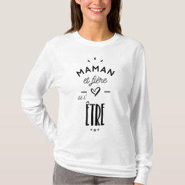Mama fière van être t-shirt
