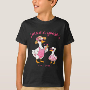 Mama Goose Opgericht 2026 Nieuw Moeder Cadeau Moed T-shirt