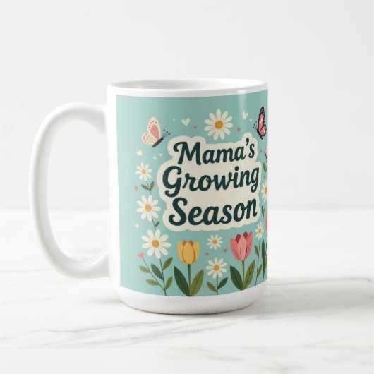 Mama growing season mom life koffiemok (Links)
