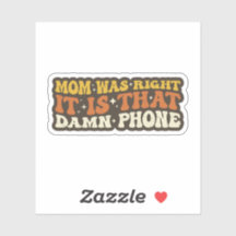 Mama had gelijk over die telefoon