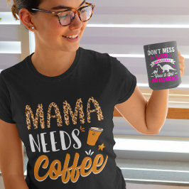 Mama heeft Coffee Casual Graphic Fun Caffeine T-shirt