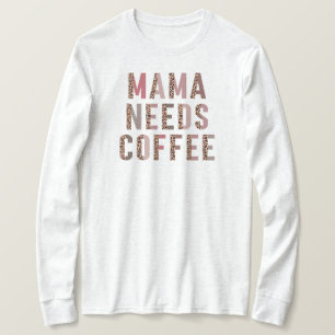 Mama heeft Coffee Funny Mam GIft Shirt nodig